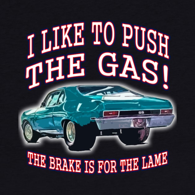 Push the Gas 1 by Uwantmytees